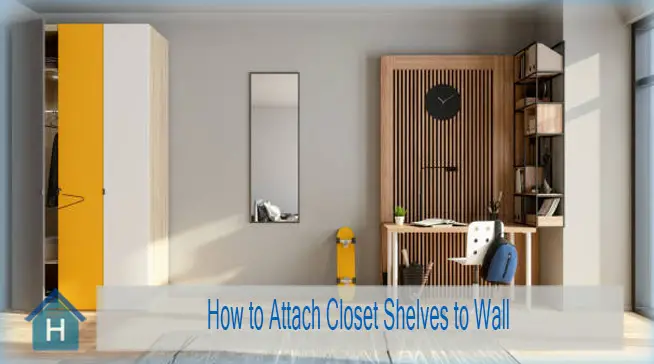 How to Attach Closet Shelves to Wall