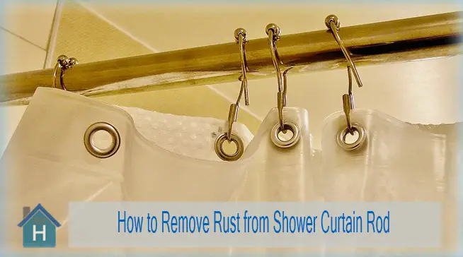 How to Remove Rust from Shower Curtain Rod
