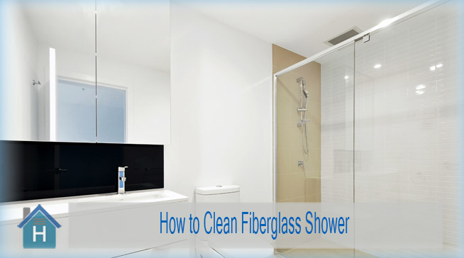 How to Clean Fiberglass Shower