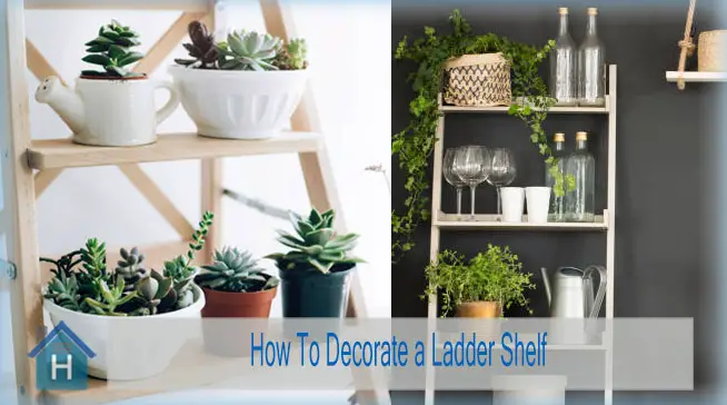 How To Decorate a Ladder Shelf