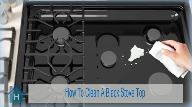 How to Clean a Black Stove Top