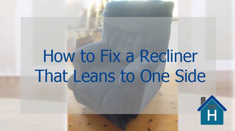 How to Fix a Recliner That Leans to One Side