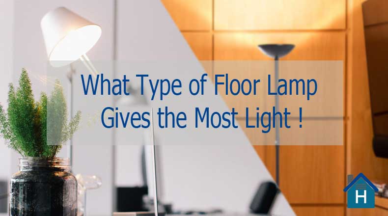 What Type of Floor Lamp Gives the Most Light