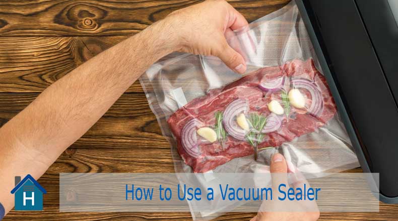 How to Use a Vacuum Sealer