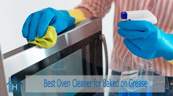 Best Oven Cleaner for Baked on Grease