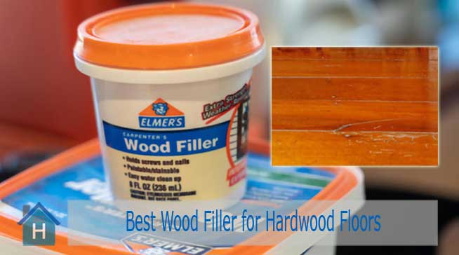 Best Wood Filler for Hardwood Floors