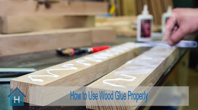 How to Use Wood Glue Properly