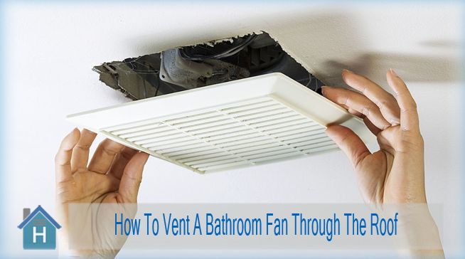 How To Vent A Bathroom Fan Through The Roof