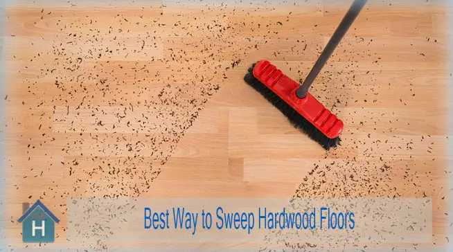 Best Way to Sweep Hardwood Floors with Proper Tools 2