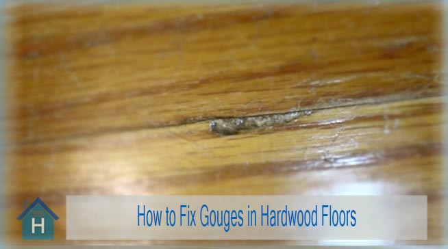 How to Fix Gouges in Hardwood Floors | 6 Effective Ways 4