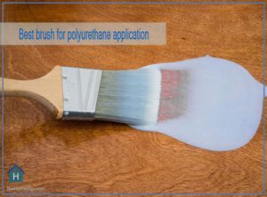 Best brush for polyurethane Finish