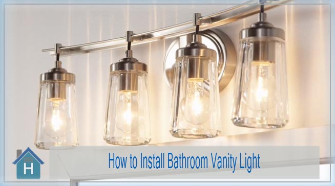 How to Install Bathroom Vanity Light