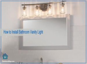 How to Install Bathroom Vanity Light