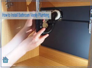 How to Install Bathroom Vanity Plumbing