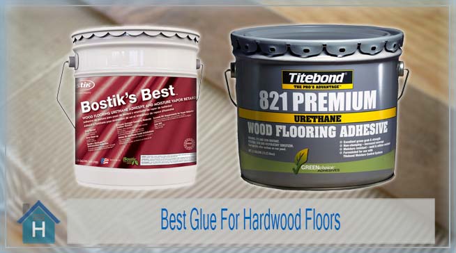 Best Glue For Hardwood Floors