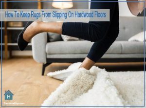 Best Way To Keep Rugs From Slipping On Hardwood Floors