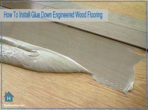 How To Install Glue Down Engineered Wood Flooring On Concrete