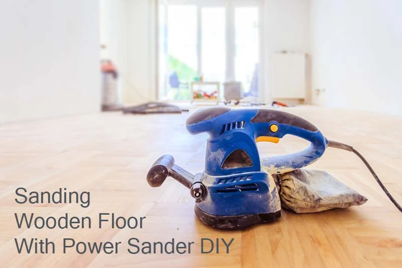 Sanding Wooden Floor With Power Sander DIY