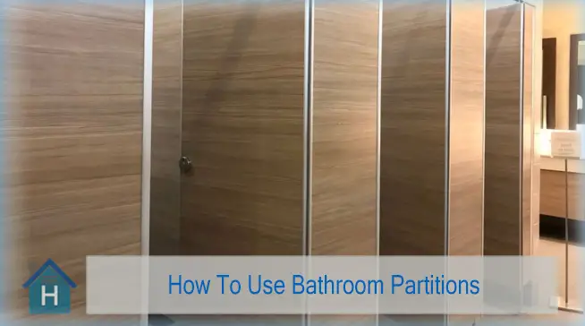 How To Use Bathroom Partitions