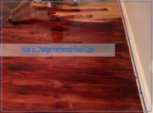 How to Change Hardwood Floor Color