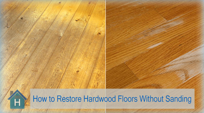Wondering How to Restore Hardwood Floors Without Sanding? 3