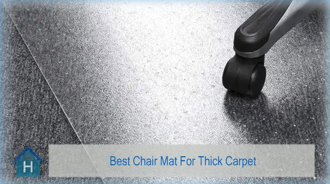 Best Chair Mat For Thick Carpet