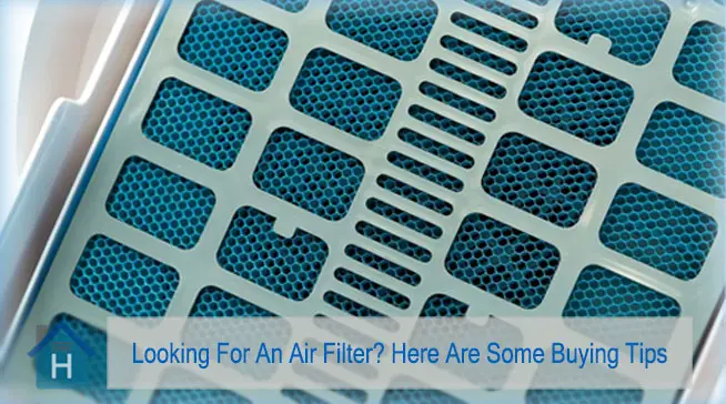 Looking For An Air Filter? Here Are Some Buying Tips 3