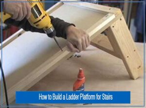 How-to-Build-a-Ladder-Platform-for-Stairs