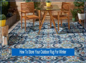 How To Store Your Outdoor Rug For Winter