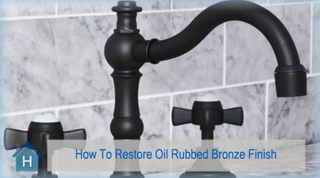 How To Restore Oil Rubbed Bronze