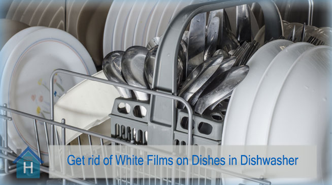 Get rid of White Films on Dishes in Dishwasher