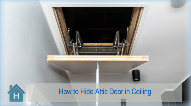 How to Hide Attic Door in Ceiling