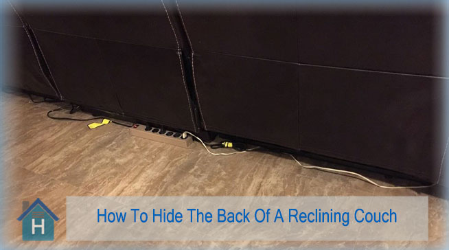 How To Hide The Back Of A Reclining Couch